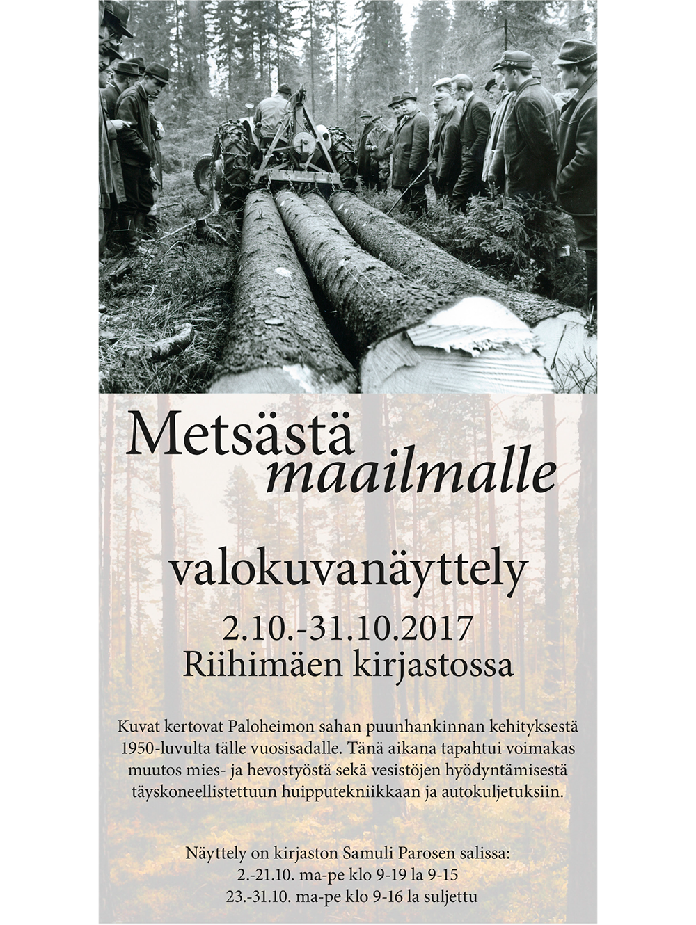 Metsästä maailmalle -valokuvanäyttely